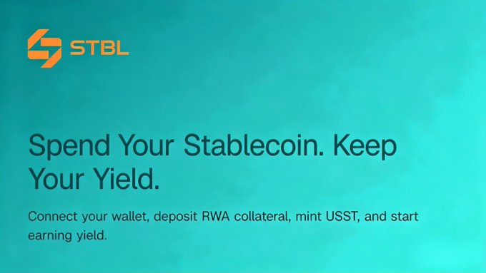 The image displays the STBL logo and text promotingUSST, a stablecoin that allows users to "Spend Your Stablecoin. Keep Your Yield" by minting USST with RWA collateral. This aligns with the post's explanation of USST being a USD-pegged stablecoin backed by tokenized real-world assets like US Treasury bonds.