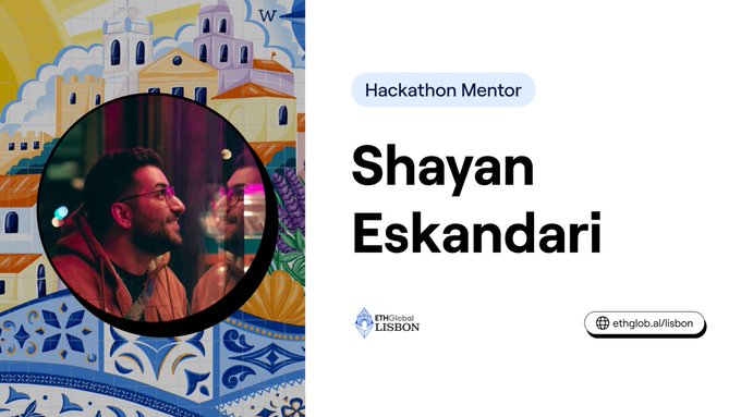 Profile card for Shayan Eskandari, Hackathon Mentor at ETHGlobal Lisbon (ethglob.al/lisbon), featuring a photo against a colorful illustrated cityscape background.