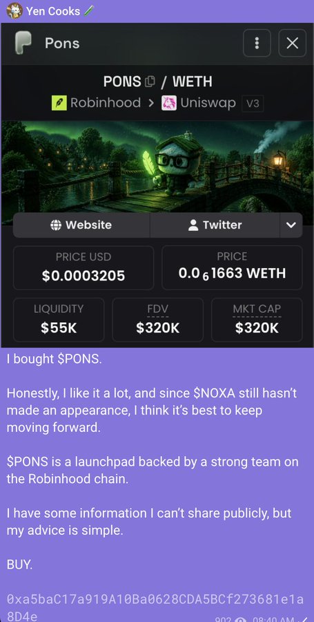 A Telegram post by "Yen Cooks" shows a screenshot of the $PONS token on Robinhood/Uniswap V3 with a price of $0.0003205, $320K market cap, and $55K liquidity, accompanied by the caption "I bought $PONS. BUY." and the token contract address. The post highlights Yen's track record of catching major Robinhood and Solana memecoins like $ANSEM and $CASHCAT before they ran, reinforcing the accompanying message's claim that following his calls—like the $500 investment turning into $115,567—has been highly profitable.