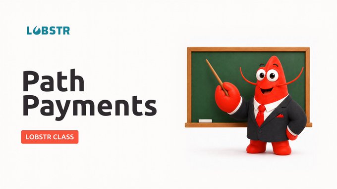 The image is a banner for "LOBSTR Class" titled "Path Payments," featuring a cartoon red lobster in a suit and tie pointing at a green chalkboard with a wooden pointer. The friendly mascot and classroom setting visually reinforce the educational post's introduction to Stellar's path payment feature, which explains how a single transaction can convert one asset into another through intermediary routes.