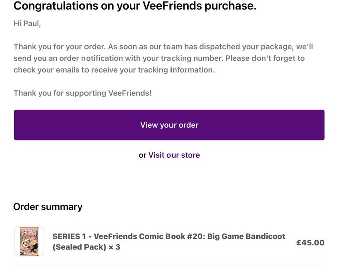 An order confirmation email from VeeFriends thanks 'Paul' for purchasing 'SERIES 1 - VeeFriends Comic Book #20: Big Game Bandicoot (Sealed Pack) x 3' for £45.00.