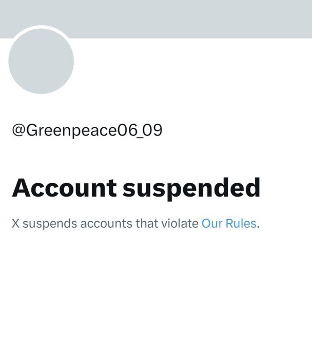 X (Twitter) account suspension notice for the handle '@Greenpeace06_09', stating 'Account suspended' because 'X suspends accounts that violate Our Rules.'