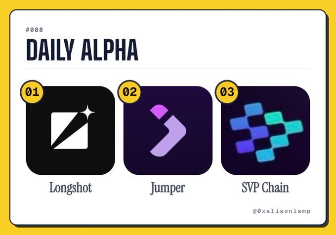 A graphic titled '#088 DAILY ALPHA' lists three crypto projects: '01 Longshot,' '02 Jumper,' and '03 SVP Chain,' with the handle '@xalisonlamp.'