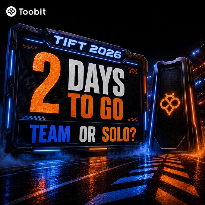A promotional banner for the Toobit TIFT 2026 cryptocurrency trading competition shows a glowing blue and orange digital display reading '2 DAYS TO GO' with the text 'TEAM OR SOLO?'
