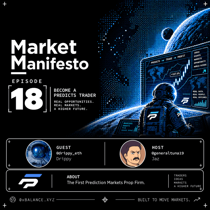 Promotional graphic for 'Market Manifesto Episode 18: Become a Predict Trader' featuring an astronaut at a trading console, with guest @drippy_eth (Drippy) and host @generaltuna19 (Jaz), branded with the 0xBalance.xyz logo.