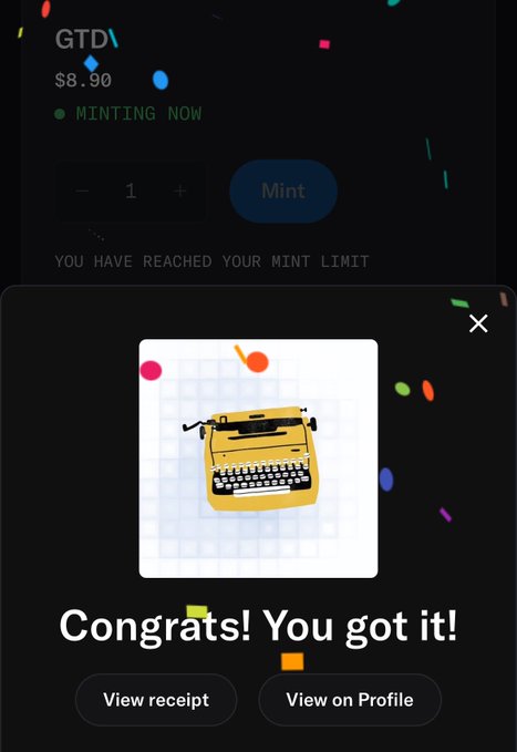A mobile app screenshot showing a successful NFT mint with the text "Congrats! You got it!" featuring a yellow typewriter illustration, with "GTD" priced at $8.90 and "MINTING NOW" displayed at the top.