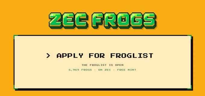 The image is a pixel-art banner for "ZEC FROGS" on an orange background, with green retro-style text at the top and a cream-colored box below advertising an open "FROGLIST" application featuring 6,969 frogs on ZEC with a free mint. It directly promotes the zecfrogs.xyz NFT mint highlighted in the accompanying post, showing that the Froglist is currently open and encouraging viewers to apply for a chance at the free mint.