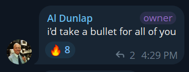 A dark-themed digital chat or game interface showing the name 'Al Dunlap' labeled as 'owner' with the message 'I'd take a bullet for all of you', accompanied by a fire icon, the number 8, and a timestamp of 4:29 PM.