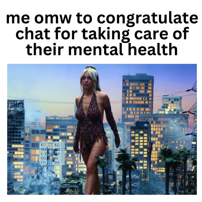 A meme image with text 'me omw to congratulate chat for taking care of their mental health' above a scene of a blonde woman in a leopard print dress in front of the One Wilshire building in Los Angeles.