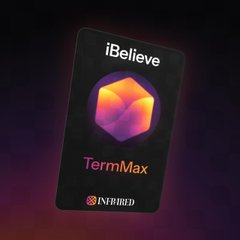A digital NFT card labeled 'iBelieve' with 'TermMax' branding and the InfinRD logo, featuring a glowing geometric shape.