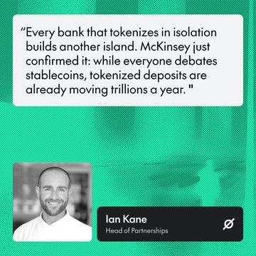 The image features a man with a beard, wearing a white shirt, smiling at the camera. The background of the image has a green color that contrasts with the man's white shirt. Below the man, there is text written in black and white font that reads "Every bank that tokenizes in isolation builds another island. McKinsey just confirmed it: while everyone debates stablecoins, tokenized deposits are already moving millions of dollars a year." The image also includes a logo for a company named "Head of Partnerships" located at the bottom right corner.