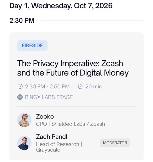 A digital event schedule for Day 1, Wednesday, Oct 7, 2026, listing a 2:30 PM fireside chat titled 'The Privacy Imperative: Zcash and the Future of Digital Money' featuring Zooko (CPO, Shielded Labs/Zcash) and moderator Zach Pandl (Head of Research, Grayscale) on the BingX Labs Stage.