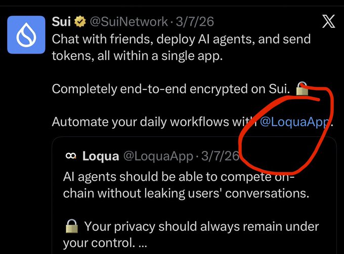 A screenshot of a tweet from @SuiNetwork dated 3/7/26 about an end-to-end encrypted app for chatting, AI agents, and tokens, with the Loqua app (@LoquaApp) tag circled in red, and a quoted tweet emphasizing privacy for AI agents on-chain.