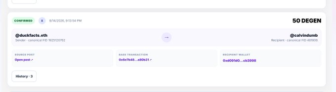 A screenshot of a confirmed blockchain transaction showing 50 DEGEN tokens sent from @duckfacts.eth to @calvindumb on 8/4/2025 at 9:13:54 PM.