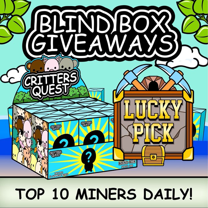 A promotional graphic titled 'BLINDBOX GIVEAWAYS' featuring 'Critters Quest' mystery boxes and a 'LUCKY PICK' minecart, with text at the bottom reading 'TOP 10 MINERS DAILY!'.