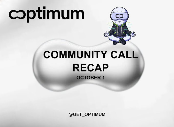 A graphic titled 'optimum' with 'COMMUNITY CALL RECAP OCTOBER 1' and '@GET_OPTIMUM' features a meditating cartoon character in a VR headset sitting on a chrome pill-shaped object.