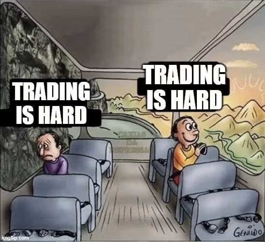 A meme showing a bus interior with two characters: one looking sad at a rocky cliff (left) and one smiling at a sunny landscape (right), both captioned "TRADING IS HARD".