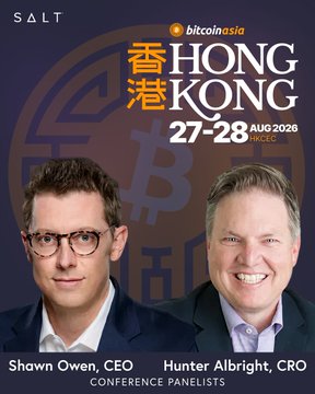 Conference panelist poster for 'Hong Kong 27-28 Aug 2026' by Bitcoin Asia, featuring headshots of Shawn Owen (CEO) and Hunter Albright (CRO) with the sponsor 'SALT'.