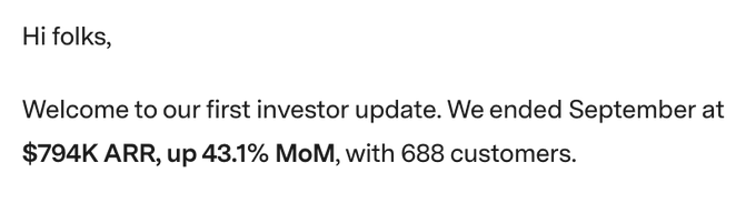 A text snippet reading: 'Hi folks, Welcome to our first investor update. We ended September at $794K ARR, up 43.1% MoM, with 688 customers.'