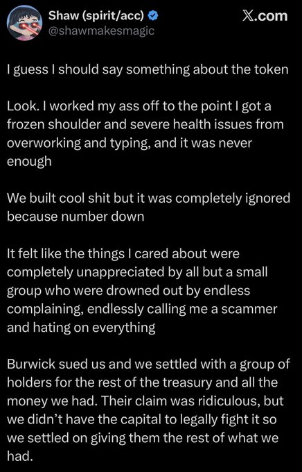 A tweet from Shaw (@shawmakesmagic) discussing the token situation, mentioning working himself into severe health issues, being labeled a scammer despite building quality products, and settling with Burwick after a lawsuit that exhausted the project's treasury—aligning with the post's announcement of an out-of-court settlement in favor of token holders.