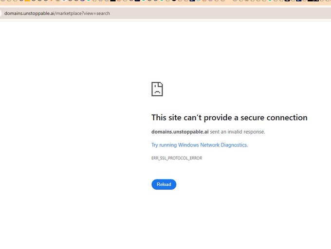 The image shows an "ERR_SSL_PROTOCOL_ERROR" page on domains.unstoppable.ai, indicating the site cannot provide a secure connection. This relates to the user's complaint to @unstoppableweb about being unable to manage their domains, as the site itself is inaccessible.