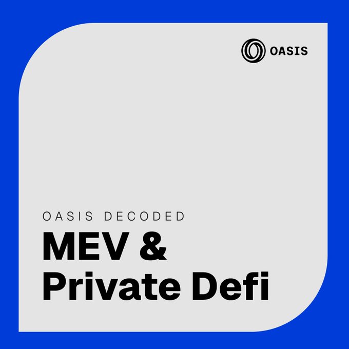 The image features a blue square with white text that reads "MEV & Private Defi" at the bottom, followed by an explanation of what MEV stands for (Maximal Extractable Value) and why private defi is important. The image also includes a logo for Oasis Protocol, which is a platform designed to help reduce transaction time and increase privacy in blockchains.