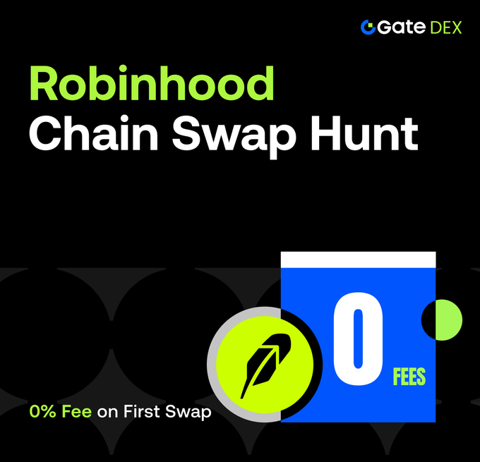 A promotional graphic for Gate DEX advertises a 'Robinhood Chain Swap Hunt' with '0% Fee on First Swap' displayed prominently alongside the Robinhood logo.