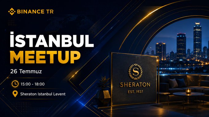 Promotional graphic for the Binance TR Istanbul Meetup on 26 Temmuz (July 26) from 15:00-18:00 at Sheraton Istanbul Levent.