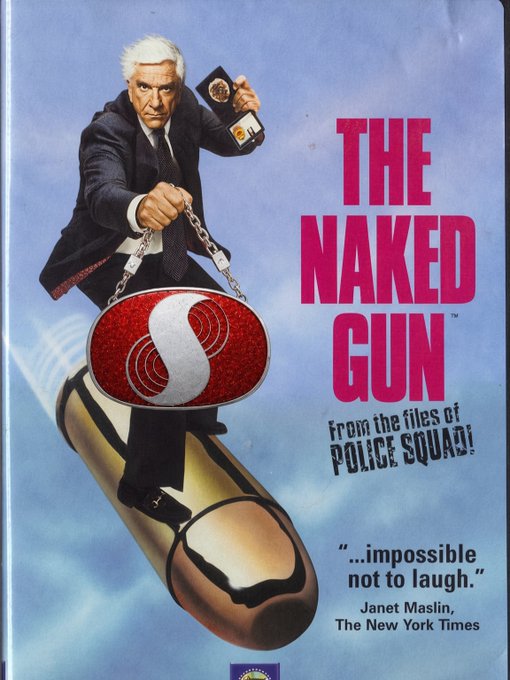 The DVD cover for 'The Naked Gun: From the Files of Police Squad!' showing Leslie Nielsen's character riding a bullet, with a quote from Janet Maslin of The New York Times: '...impossible not to laugh.'