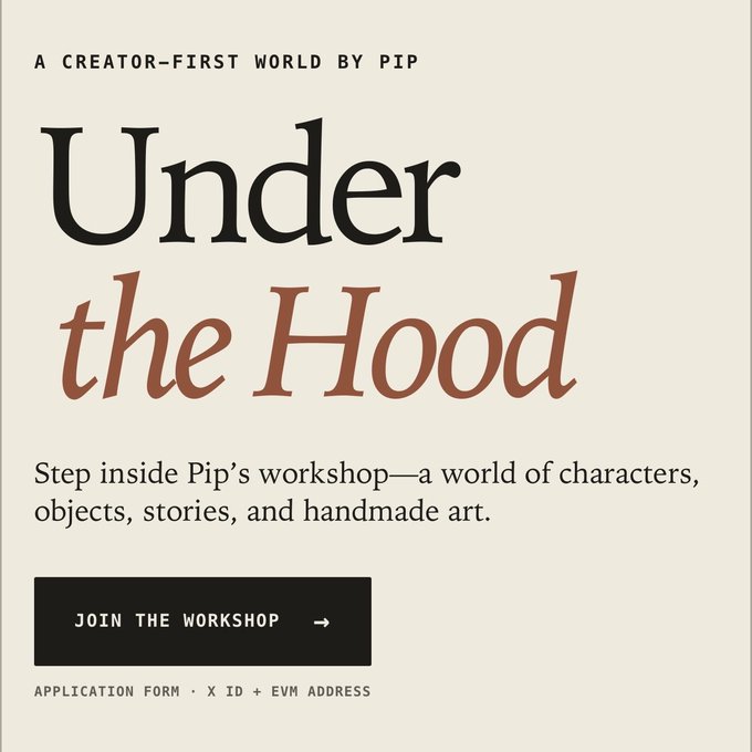 A promotional graphic featuring the title 'Under the Hood' in large serif and italic fonts, with the tagline 'A CREATOR-FIRST WORLD BY PIP' above and text reading 'Step inside Pip's workshop—a world of characters, objects, stories, and handmade art.' A black button below says 'JOIN THE WORKSHOP'.