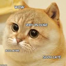 The classic 'Doge' meme featuring a Shiba Inu dog with Comic Sans text reading 'WOW', 'VERY UN-DOGE', 'MUCH MOWE', and 'SUCH GATE'.