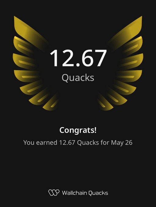 The image shows a poster that is black with a yellow, gold, and green design around a bird's wings. The wings display text that reads "Back on the grind! Secured 12.67 Quacks for May 26." The main focus of the poster is the achievement or reward represented by the word "congrats" in the center. This achievement seems to be related to a gaming context, as evidenced by the presence of the Quack game.