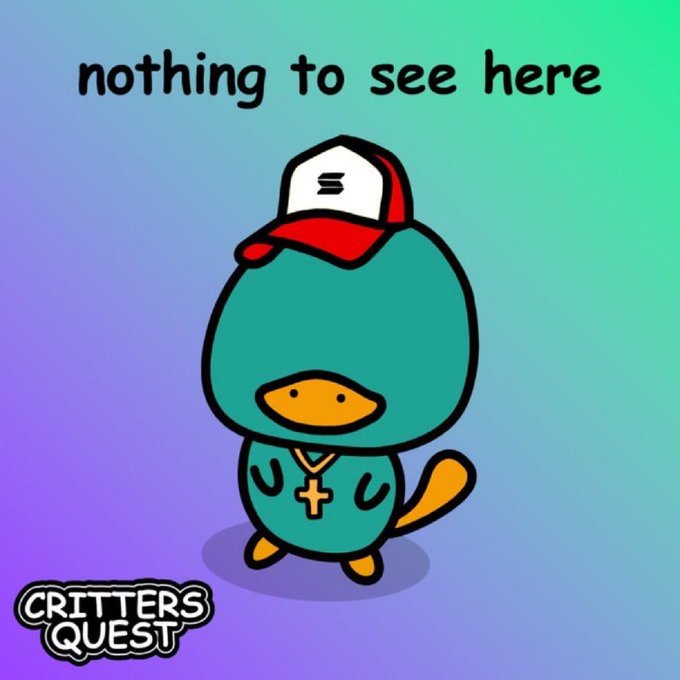 A teal cartoon critter wearing a red-and-white "3" baseball cap and a cross necklace stands against a gradient purple-green background with the text "nothing to see here" above it and the "Critters Quest" logo below.

The "nothing to see here" text and baseball cap align with the post's dismissive "Probably nothing" tone, playfully downplaying the announced milestones: live rev share, rising ME floors, and the August 8 game launch.