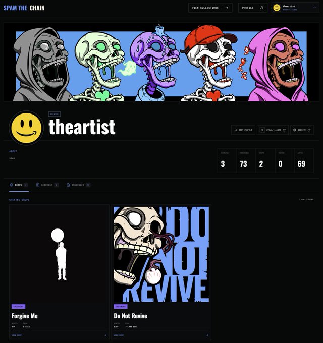 A screenshot of an NFT marketplace profile for 'theartist' on the 'SPAM THE CHAIN' platform, displaying statistics (3 Owned, 73 Created, etc.) and created drops including 'Forgive Me' and 'Do Not Revive.'