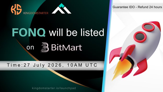 A promotional graphic announcing "FONQ will be listed on BitMart" on July 27, 2026, featuring the KingdomStarter logo and a rocket illustration.