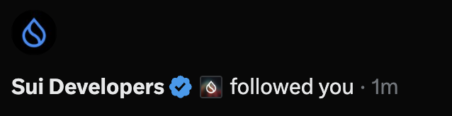 A dark-themed social media notification showing that "Sui Developers" (with a verified blue checkmark and a flame-like logo) followed the user 1 minute ago.