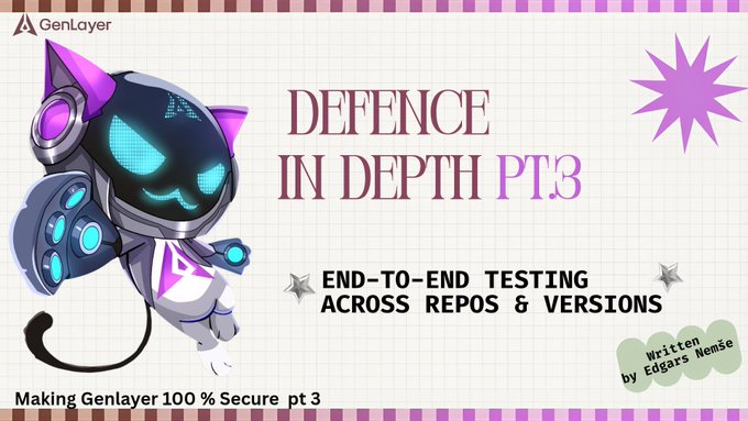 A blog/article cover titled "DEFENCE IN DEPTH PT.3 - END-TO-END TESTING ACROSS REPOS & VERSIONS" by Edgars Nemše for GenLayer, featuring a cartoon robotic cat character with cyan glowing eyes.