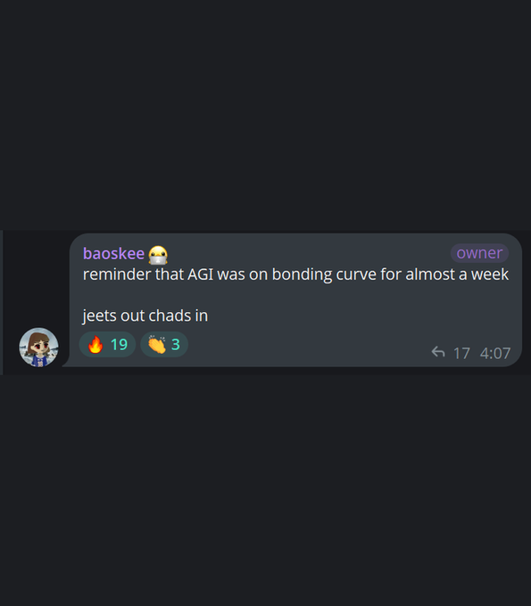A Discord message from user 'baoskee' (marked as 'owner') reads 'reminder that AGI was on bonding curve for almost a week / jeets out chads in', with 19 fire reactions, 3 claps, 17 replies, and timestamp 4:07.