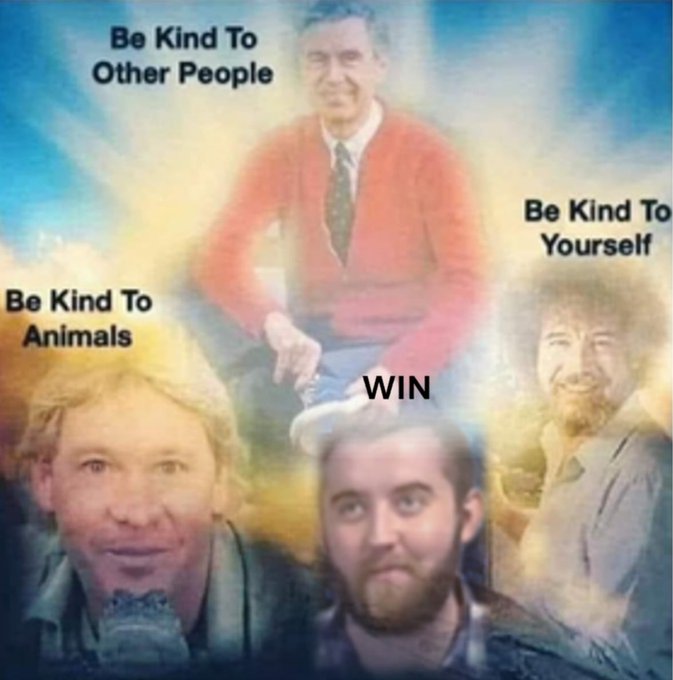 A heavenly meme featuring Steve Irwin, Bob Ross, and Mr. Rogers surrounding IShowSpeed, labeled "Be Kind To Other People," "Be Kind To Animals," "Be Kind To Yourself," and "WIN."