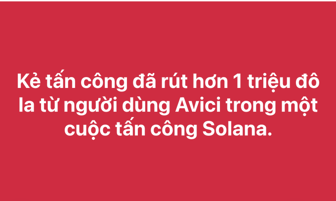 A red graphic with white Vietnamese text stating: "Kẻ tấn công đã rút hơn 1 triệu đô la từ người dùng Avicii trong một cuộc tấn công Solana."