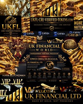 A promotional collage for 'UK Financial World' featuring gold imagery, a globe, and mentions of 'UKFL CRE VERIFIED TOKENS', 'Owo Ona Eleggua', and 'MAYA BLOCKCHAIN', with the tagline 'BACK BY GOLD, NOT PROMISES'.