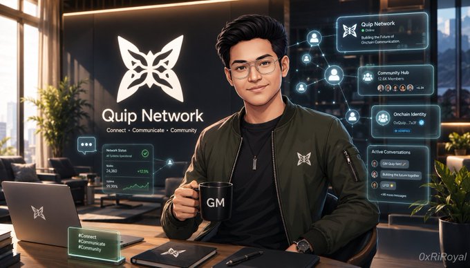 A digital illustration of a young man in glasses holding a 'GM' coffee mug, promoting 'Quip Network' with the tagline 'Connect • Communicate • Community' alongside futuristic UI elements showing network status, community hubs, and on-chain identity features. Watermarked '0xRiRoyal'.