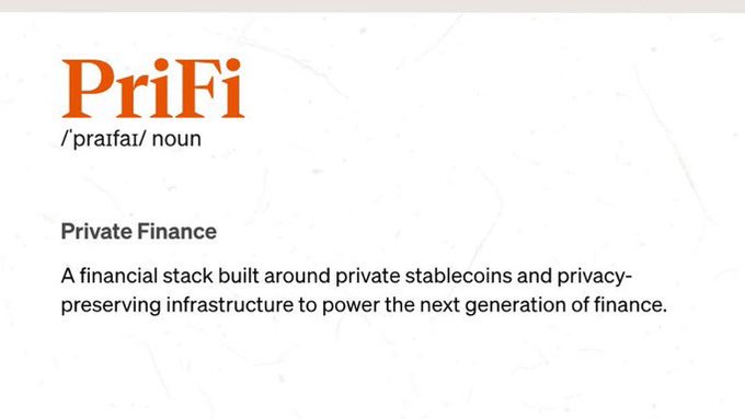 A definition-style graphic for 'PriFi' (/ˈpraɪfə/ noun), described as 'Private Finance' - a financial stack built around private stablecoins and privacy-preserving infrastructure.