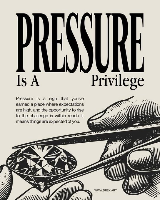 A motivational graphic features the bold heading "PRESSURE Is A Privilege" alongside an illustrated diamond being examined with tweezers, with body text explaining that pressure signifies earned expectations and the opportunity to rise to a challenge, credited to "WWW.DREX.ART."
