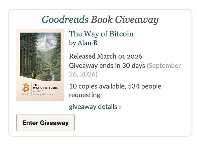A Goodreads Book Giveaway page for "The Way of Bitcoin" by Alan B, releasing March 01, 2026, with the giveaway ending September 26, 2026, offering 10 paperback copies to 534 requesters. The image highlights the launch of the author's giveaway for first edition paperbacks, supporting his announcement that winners will receive copies on September 26th, just before a second edition is released.