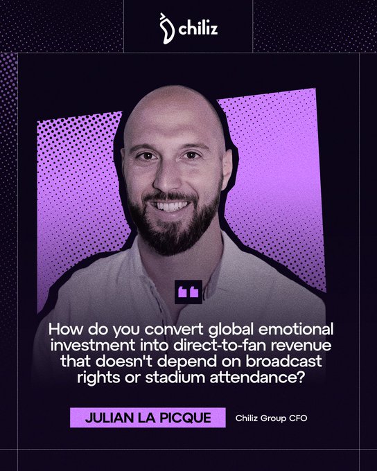 A promotional image for Chiliz features a portrait of Julian La Picque, identified as the Chiliz Group CFO, alongside a quote asking how to "convert global emotional investment into direct-to-fan revenue that doesn't depend on broadcast rights or stadium attendance?" This ties into the post's discussion of building sustainable revenue streams by engaging fans beyond just game day.