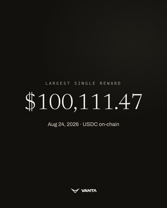Minimalist dark graphic displaying "LARGEST SINGLE REWARD" of $100,111.47 dated "Aug 24, 2026 · USDC on-chain" with the VANTA logo at the bottom.