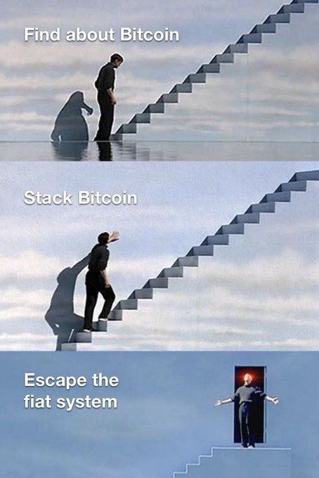 The image is a three-panel meme about Bitcoin, with text reading "Find about Bitcoin," "Stack Bitcoin," and "Escape the fiat system," showing a figure climbing an endless staircase that ultimately leads to a door of light. It visually represents the progressive journey of learning about Bitcoin, accumulating it ("stacking sats"), and ultimately breaking free from traditional fiat currency.