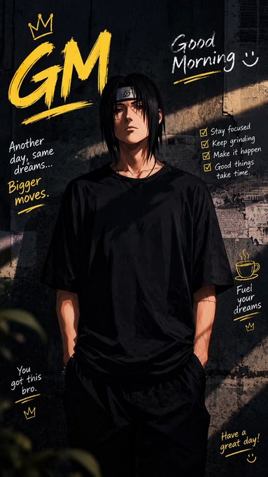 An anime-style illustration of a character in a black shirt and headband is overlaid with motivational text including 'Good Morning', 'Stay focused', 'Keep grinding', and 'Make it happen'.