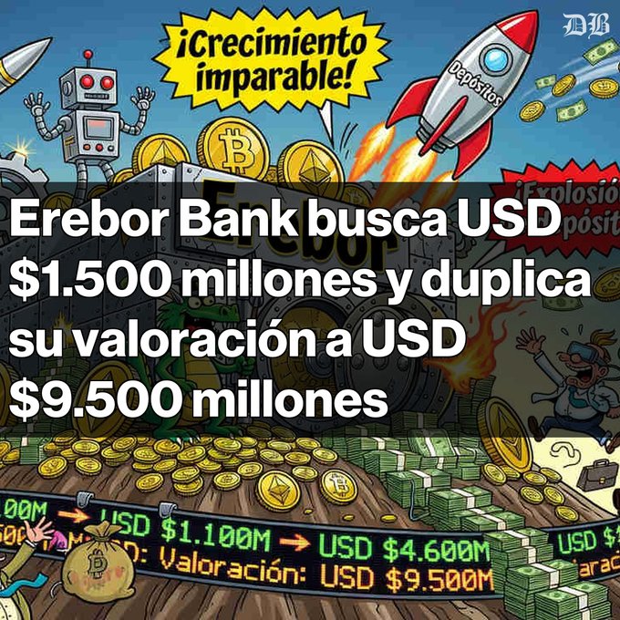 A news graphic with Spanish text reading 'Erebor Bank busca USD $1.500 millones y duplica su valoración a USD $9.500 millones' over a cartoon illustration of a vault overflowing with Bitcoin and cryptocurrency coins, a robot, and a rocket labeled 'Depósitos'.